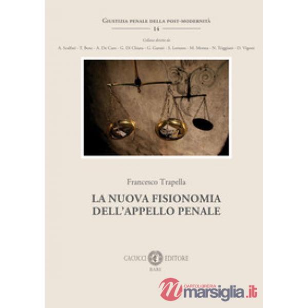 La nuova fisionomia dell'appello penale