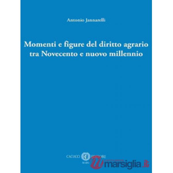 Momenti e figure del diritto agrario tra Novecento e nuovo millennio