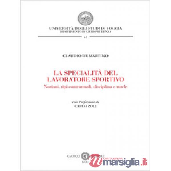 La specialità del lavoratore sportivo. Nozioni, tipi contrattuali, disciplina e tutele