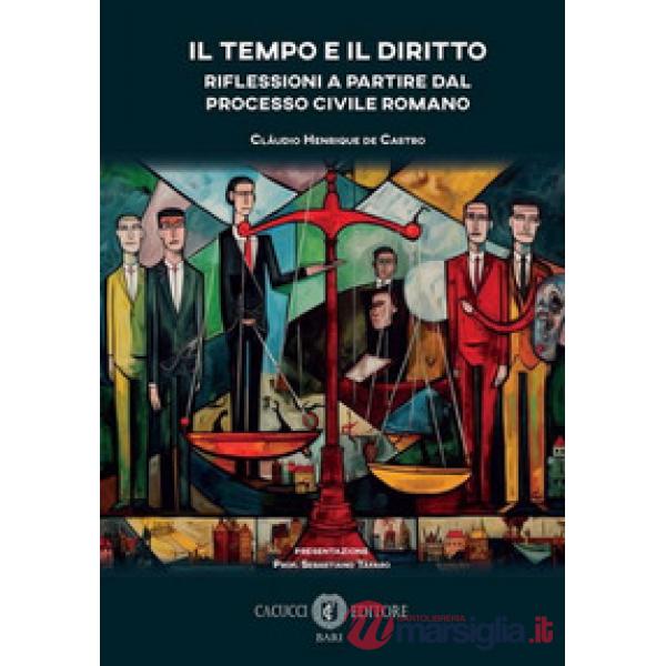 Il tempo e il diritto. Riflessioni a partire dal processo civile romano