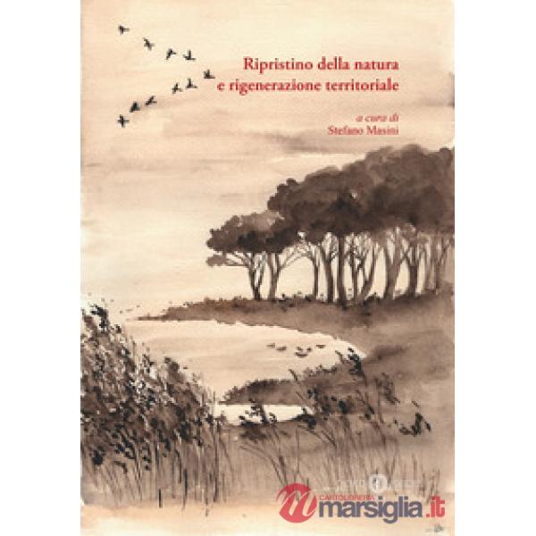 Ripristino della natura e rigenerazione territoriale
