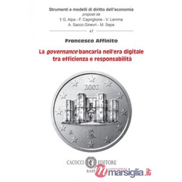 La «governance» bancaria nell'era digitale tra efficienza e responsabilità