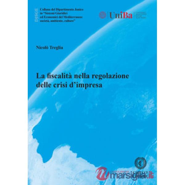 La fiscalità nella regolazione delle crisi d'impresa