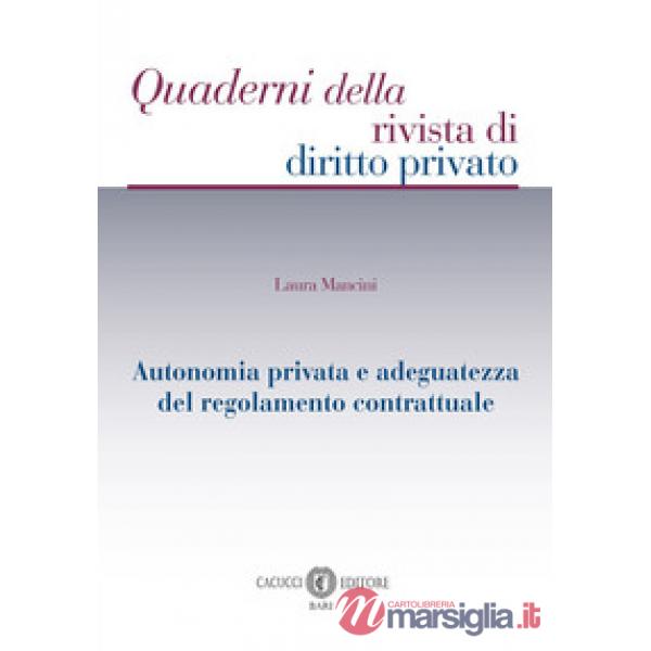 Autonomia privata e adeguatezza del regolamento contrattuale