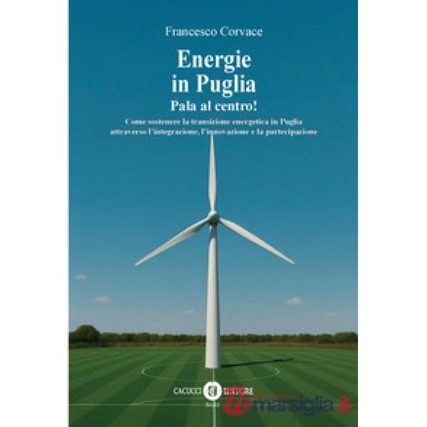Energie in Puglia. Pale al centro