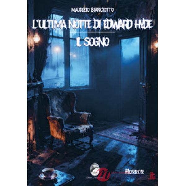 L'ultima notte di Edward Hyde. Il sogno
