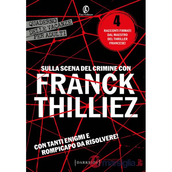Sulla scena del crimine con Franck Thilliez
