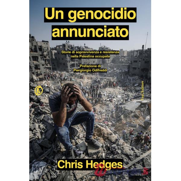 Genocidio annunciato. Storie di sopravvivenza e resistenza nella Palestina occupata (Un)