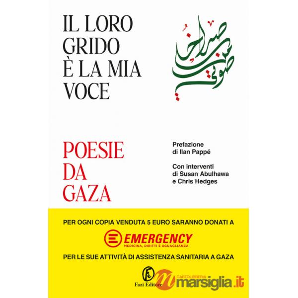 Loro grido è la mia voce. Poesie da Gaza (Il)