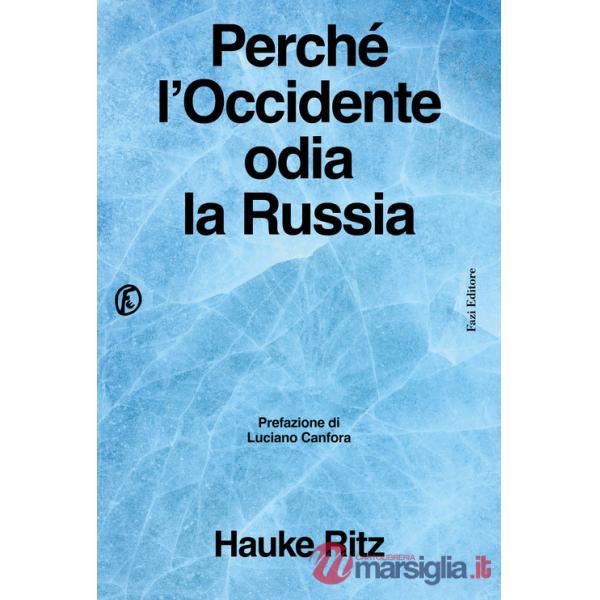 Perché l'Occidente odia la Russia
