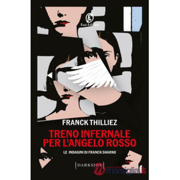 Treno infernale per l'Angelo rosso. Le indagini di Franck Sharko