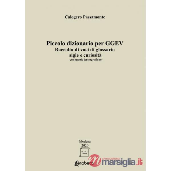 Piccolo dizionario per GGEV. Raccolta di voci di glossario sigle e curiosità