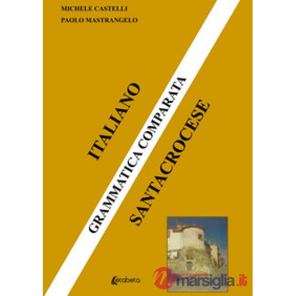 Grammatica comparata. Italiano santacrocese
