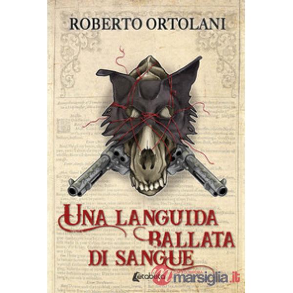 Languida ballata di sangue (Una)