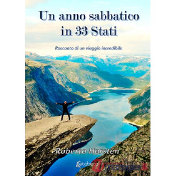 Anno sabbatico in 33 Stati. Racconto di un viaggio incredibile (Un)