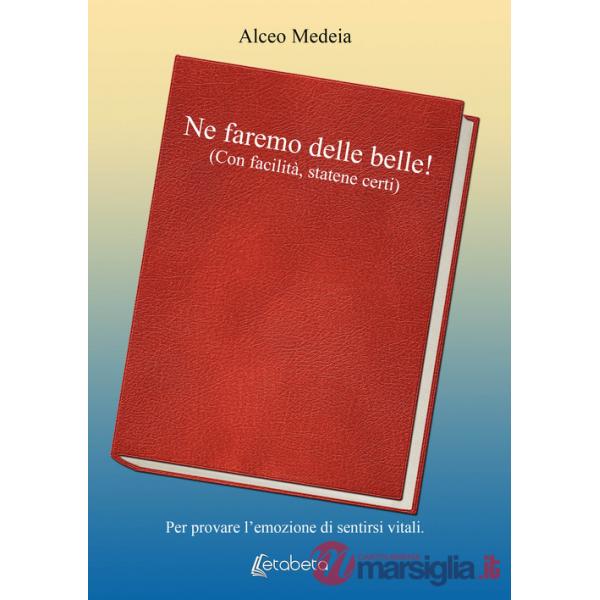 Ne faremo delle belle! (Con facilità, statene certi)