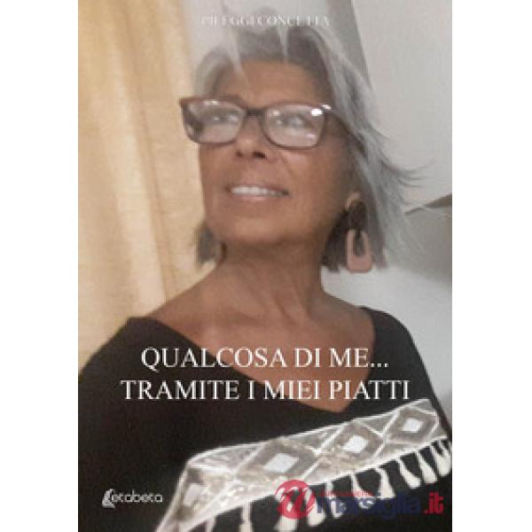Qualcosa di me... tramite i miei piatti