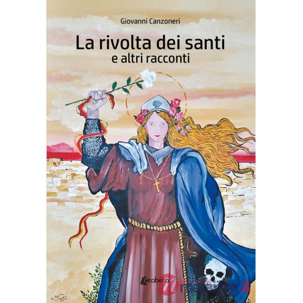 Rivolta dei santi e altri racconti (La)