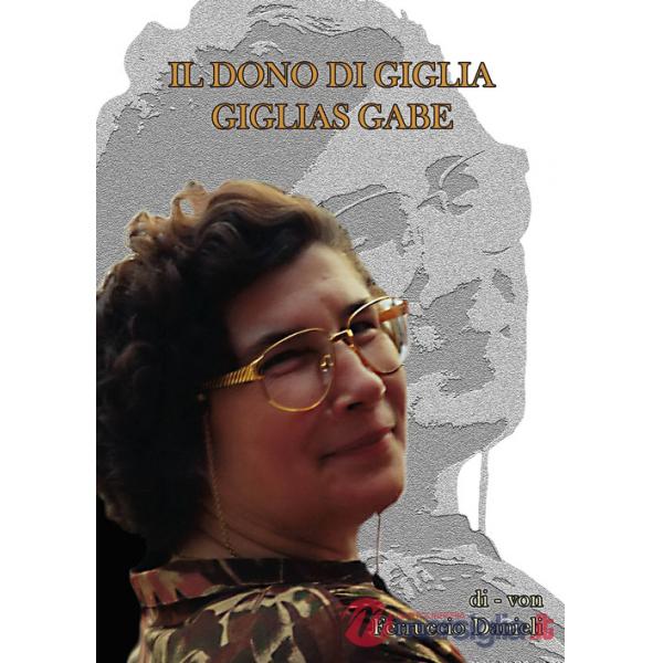 Dono di Giglia-Giglias gabe. Ediz. bilingue (Il)