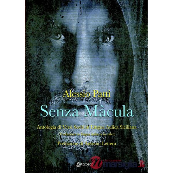 Senza Màcula. Antologia di versi scelti in lingua aulica siciliana