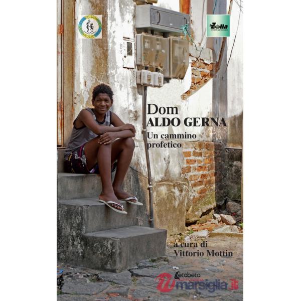 Don Aldo Gerna. Un cammino profetico