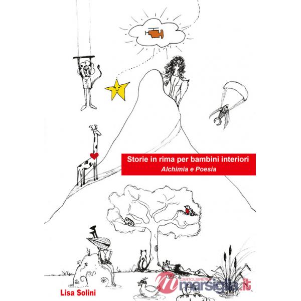 Storie in rima per bambini interiori. Alchimia e poesia