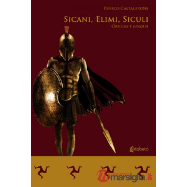 Sicani, Elimi, Siculi. Origini e lingua