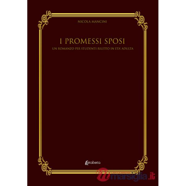 Promessi Sposi. Un romanzo per studenti riletto in età adulta (I)