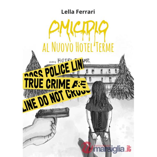 Omicidio al Nuovo Hotel Terme