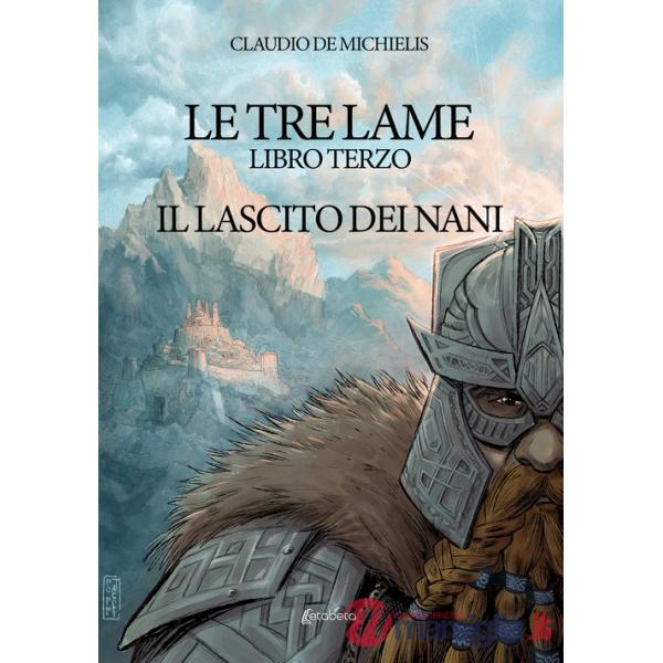 Tre lame (Le). Vol. 3: Il lascito dei nani