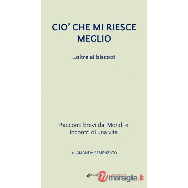 Ciò che mi riesce meglio. ...oltre ai biscotti