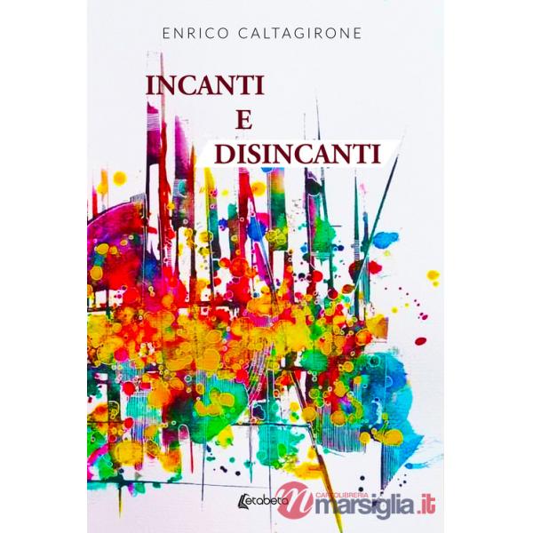 Incanti e disincanti