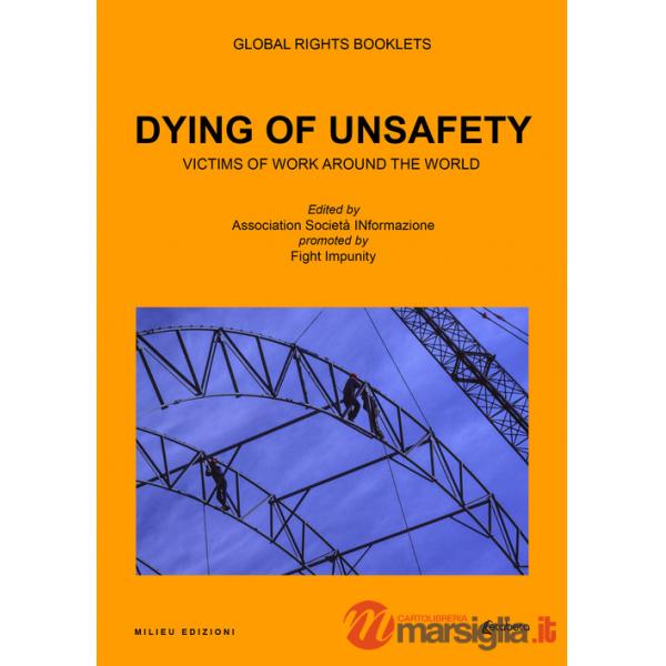 Dying of unsafety. Victims of work around the world