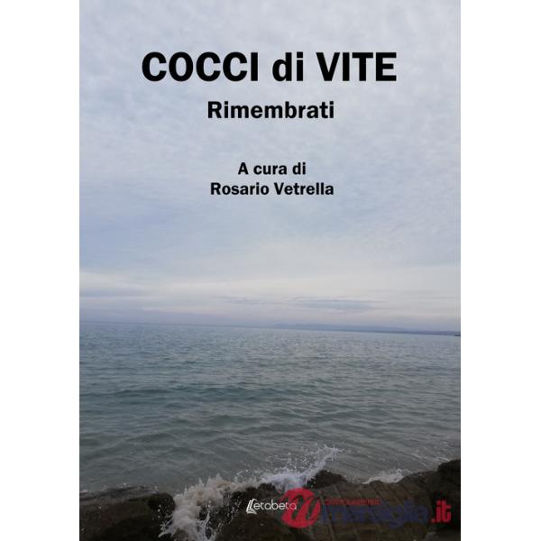 Cocci di vite. Rimembrati
