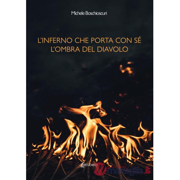 Inferno che porta con sé l'ombra del diavolo (L')