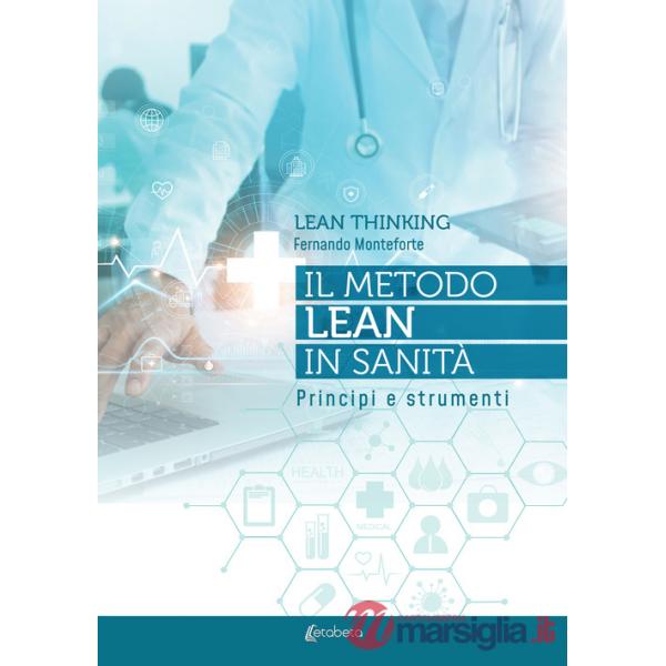 Lean thinking. Il metodo Lean in sanità. Principi e strumenti