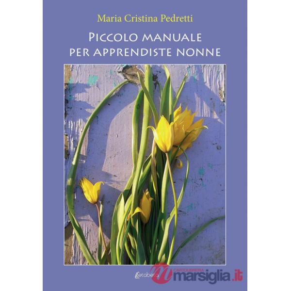Piccolo manuale per apprendiste nonne