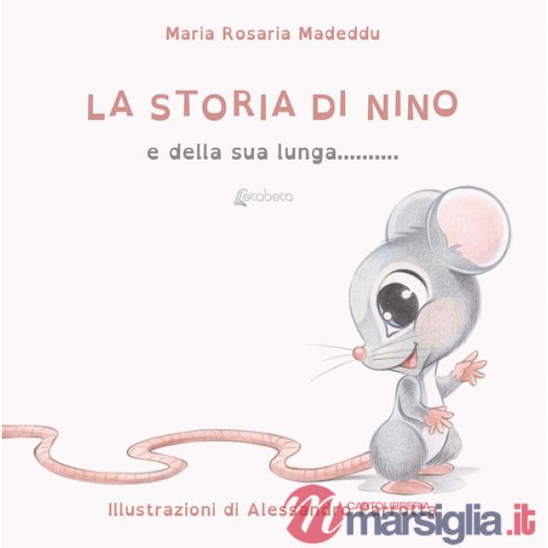 Storia di Nino e della sua lunga... coda! Ediz. a colori (La)