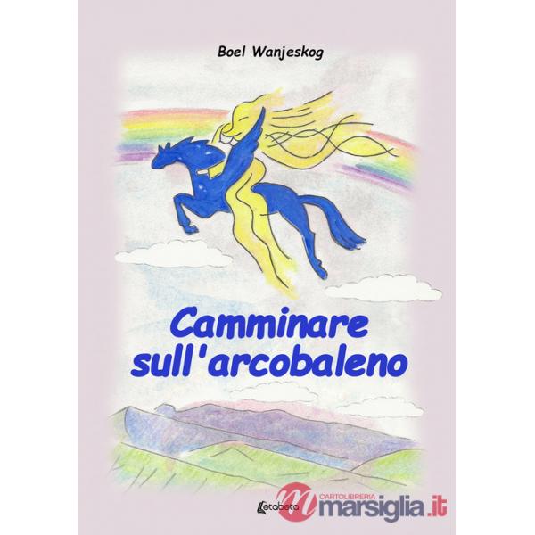 Camminare sull'arcobaleno