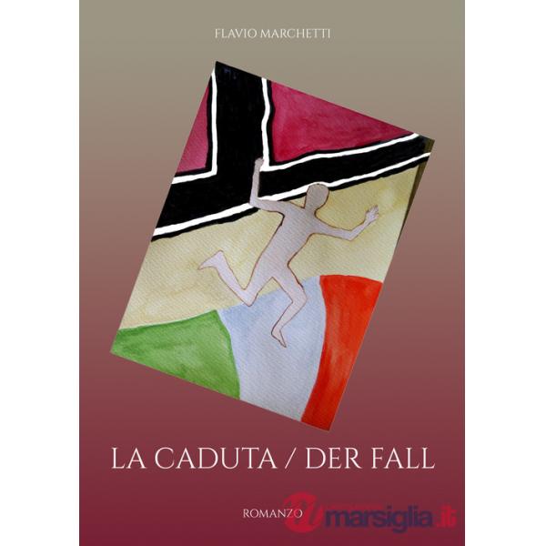 Caduta. Der fall (La)