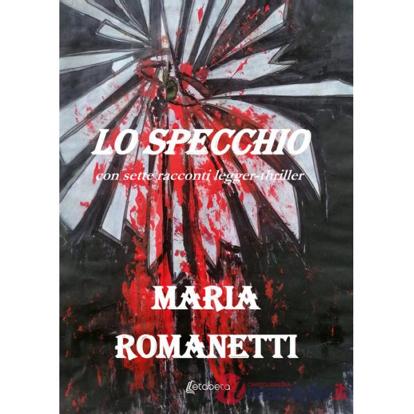 Specchio. Con sette racconti legger-thriller (Lo)