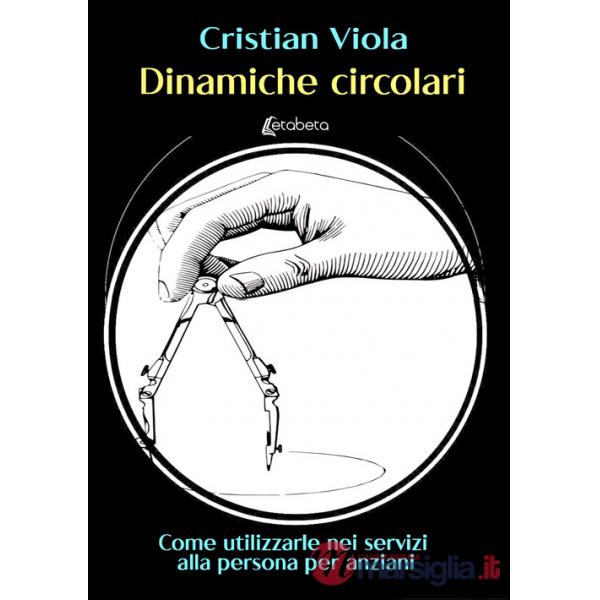Dinamiche circolari. Come utilizzarle nei servizi alla persona per anziani
