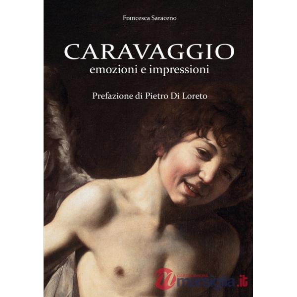 Caravaggio. Emozioni e impressioni