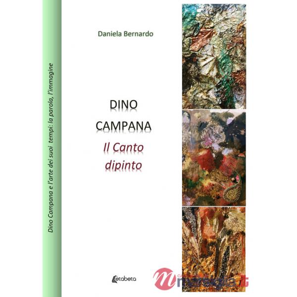 Dino Campana. Il canto dipinto