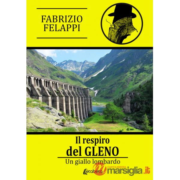 Respiro del Gleno. Un giallo lombardo (Il)