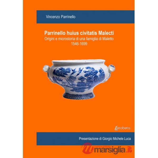 Parrinello huius civitatis Malecti. Origini e microstoria di una famiglia di Maletto 1546-1699