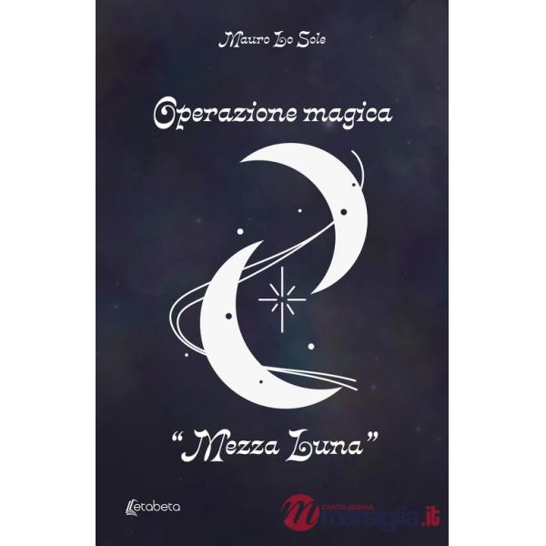 Operazione magica «Mezza Luna»