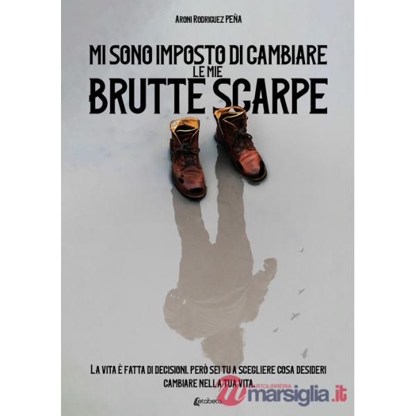Mi sono imposto di cambiare le mie brutte scarpe