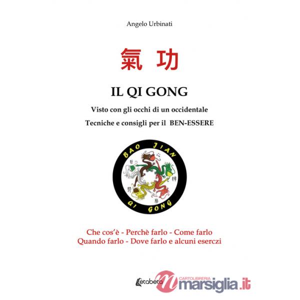 Qi Gong visto con gli occhi di un occidentale. Tecniche e consigli per il ben-essere (Il)