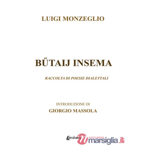 Butaij insema. Raccolta di poesie dialettali